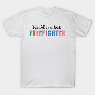 Firefighter Gifts | World's cutest Firefighter T-Shirt